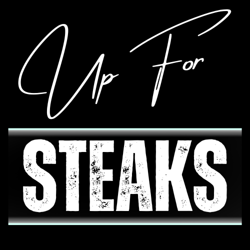 Up For Steaks